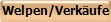 Welpen/Verkufe